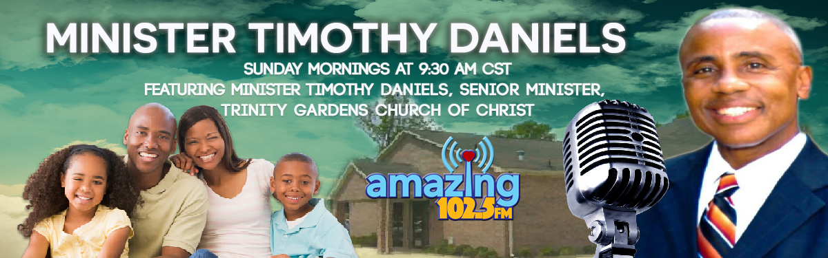 Radio Show The Amazing 102 5 Trinity Gardens Church Of Christ